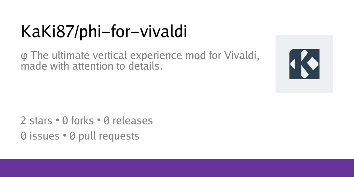 KaKi87/phi-for-vivaldi: φ The ultimate vertical experience mod for ...